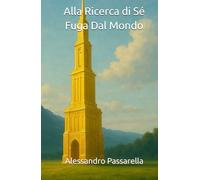 Alla Ricerca di Sé: Fuga Dal Mondo
