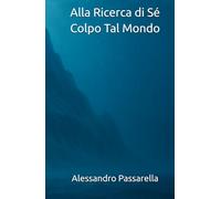 Alla Ricerca di Sé: Lotta Al Mondo