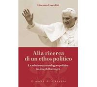 Alla ricerca di un ethos politico. La relazione tra teologia e politica in...