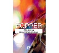 Alla ricerca di un mondo migliore [Paperback] [Nov 05, 2020] Popper, Karl R.; An