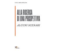 Alla ricerca di una prospettiva: Alcuni scenari