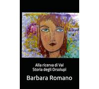 Alla ricerca di Val: Storia degli Orsolupi