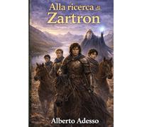 Alla ricerca di Zartron: Queeral saga fantasy
