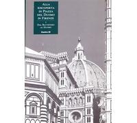 Alla riscoperta di piazza del Duomo in Firenze. Dal Battistero al Duomo (Vol. 1)