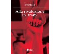 Alla rivoluzione in tram