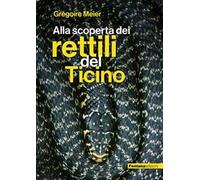 Alla scoperta dei rettili del Ticino