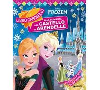 Alla scoperta del castello di Arendelle. Frozen. Libro carosello. Ediz. a colori