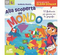 Alla scoperta del mondo. 52 flashcards per giocare con la geografia. Ispir...