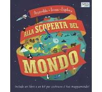 Alla scoperta del mondo. Ediz. a colori. Con gadget