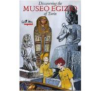 Alla scoperta del Museo egizio di Torino. Ediz. inglese