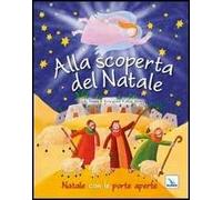Alla scoperta del Natale. Natale con le porte aperte. Ediz. illustrata