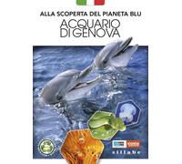 Alla scoperta del pianeta blu. Acquario di Genova