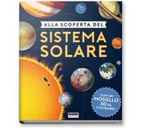 Alla scoperta del sistema solare. Ediz. a colori. Con gadget