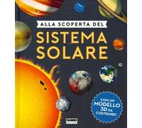 Alla scoperta del sistema solare. Ediz. a colori. Con gadget - Oxlade Chris