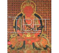 Alla Scoperta del Tibet. La Spedizioni di Giuseppe Tucci e i Dipinti Tibetani