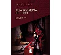 Alla scoperta del Tibet. Storie, paesaggi e prospettive