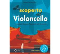 Alla scoperta del violoncello. Con File audio in streaming
