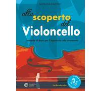 Alla scoperta del violoncello. Con File audio in streaming - D'Alessio Gianluca