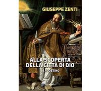 Alla scoperta della Città di Dio di Agostino