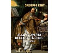 Alla scoperta della Città di Dio - [Marcianum Press]