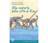 Alla scoperta della città di Risa. Ediz. a colori