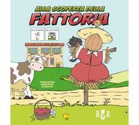 Alla scoperta della fattoria. Ediz. CAA