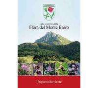 Alla scoperta della flora del monte Barro. Un parco da vivere