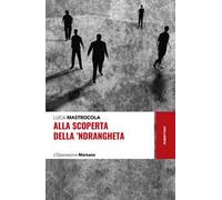 Alla scoperta della ‘ndrangheta. L'Operazione Marzano