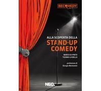 ALLA SCOPERTA DELLA STAND-UP COMEDY - Di Pinto Marco La Bella Tiziano - 2025