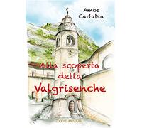 Alla scoperta della Valgrisenche