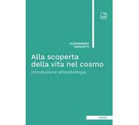 Libri Alessandro Giorgetti - Alla Scoperta Della Vita Nel Cosmo. Introduzione Al