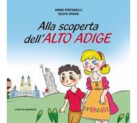 Alla scoperta dell'Alto Adige [Paperback] [Mar 01, 2017] Spada, Silvia and Pinta