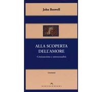 Alla scoperta dell'amore. Cristianesimo e omosessualità