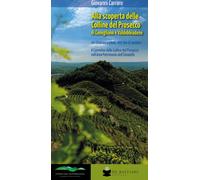 Alla scoperta delle colline del prosecco di Conegliano e Valdobbiadene. 40...
