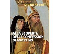 Alla scoperta delle Confessioni di Agostino