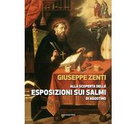 Alla scoperta delle esposizioni sui salmi di Agostino