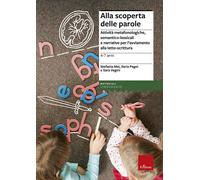 Alla scoperta delle parole. Attività metafonologiche, semantico-lessicali ...