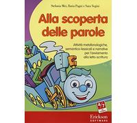 Alla scoperta delle parole. Attività metafonologiche, semantico-lessicali e narrative per l'avviamento alla letto-scrittura. CD-ROM