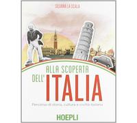 Alla scoperta dell'Italia. Percorso di storia, cultura e civilt italiana - NUOV