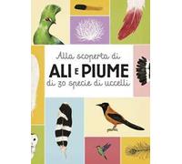 Alla scoperta di ali e piume di 30 specie di uccelli