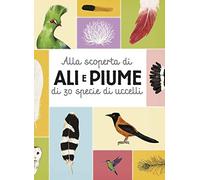 Alla scoperta di ali e piume di 30 specie di uccelli