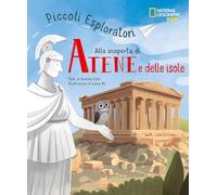 Alla scoperta di Atene e le isole. Piccoli esploratori. Ediz. a colori
