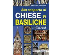 Alla scoperta di chiese e basiliche milanesi