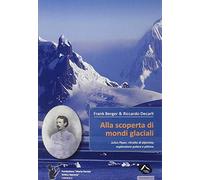 Alla scoperta di mondi glaciali