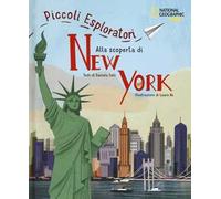 Alla scoperta di New York. Piccoli esploratori. Ediz. a colori