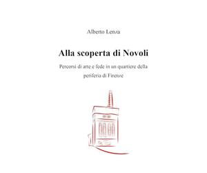 Alla scoperta di Novoli. Percorsi di arte e fede in un quartiere della periferia di Firenze