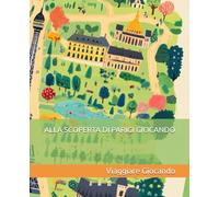 ALLA SCOPERTA DI PARIGI GIOCANDO