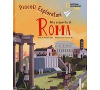 Alla scoperta di Roma. Piccoli esploratori