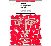 Alla scoperta di sé. La psicologia junghiana e la tecnica watchword
