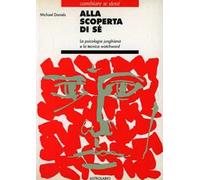 Alla scoperta di sé. La psicologia junghiana e la tecnica watchword